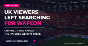 UK fans left searching for WAFCON coverage after Channel 4 confusion